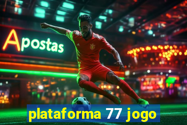 plataforma 77 jogo